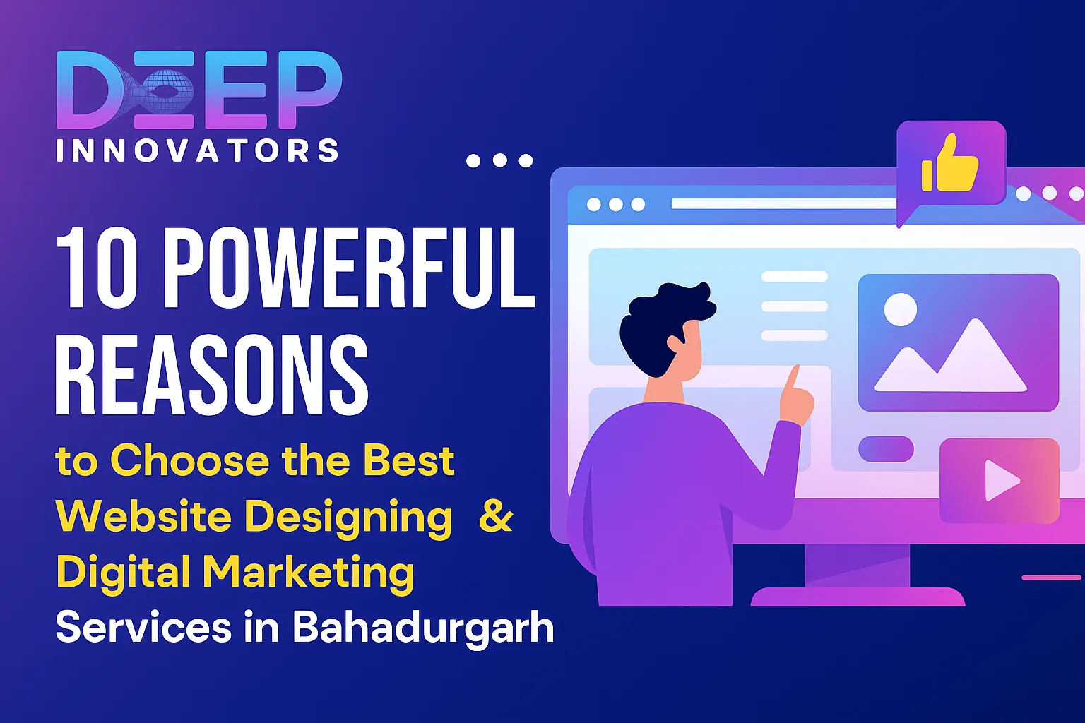 Website Designing & Digital Marketing in Bahadurgarh – Boost Your Business with Deep Innovators