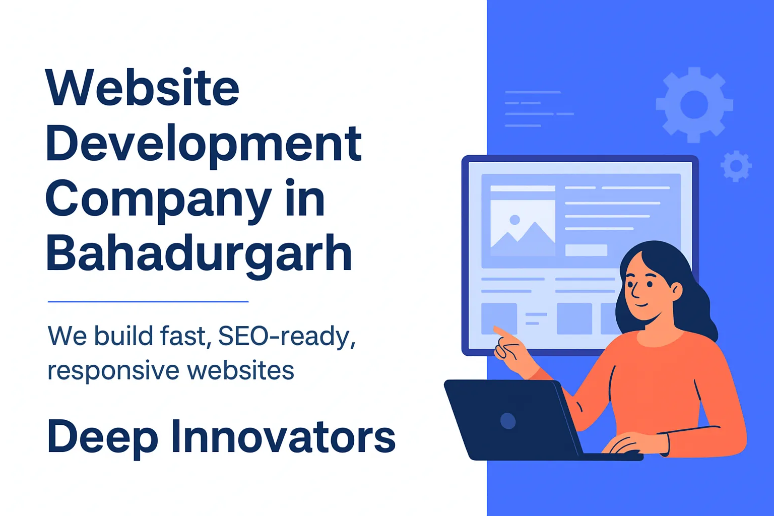 Website Development Company in Bahadurgarh – Build Faster, Smarter & High-Converting Websites with Deep Innovators